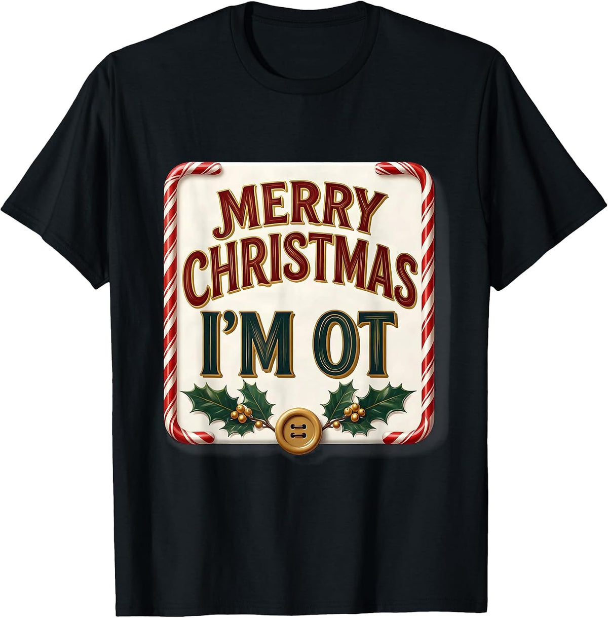 Men's Merry Christmas, I'm OT Funny Occupational Therapy Christmas T-Shirt - Black
