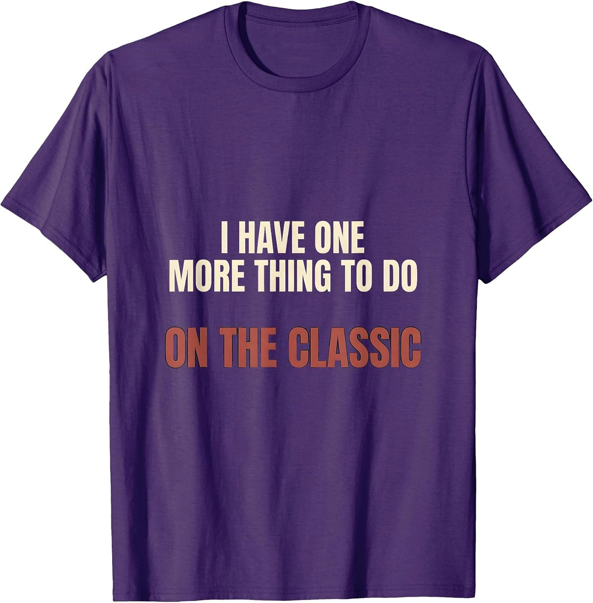Men's I Have One More Thing To Do On The Classic Funny Car Guy T-Shirt - Purple