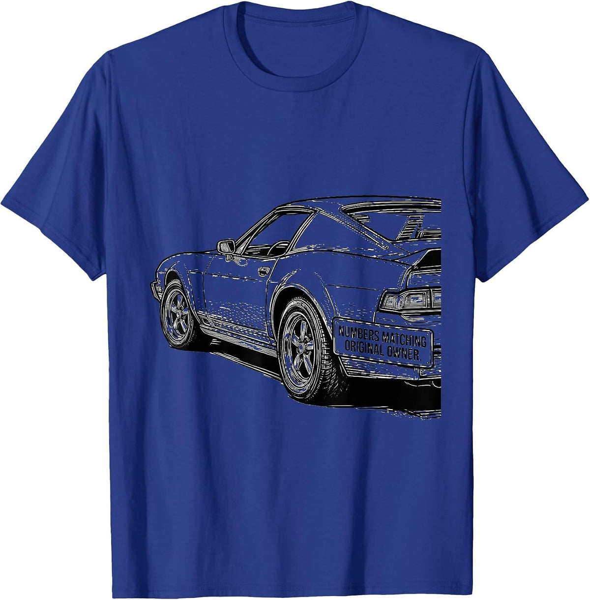 Numbers Matching Original Owner Funny Classic Car Guy T-Shirt - Royal Blue
