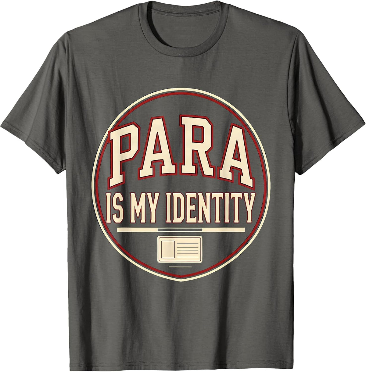 Men's Para Is My Identity Funny Paraprofessional Paraeducator T-Shirt - Asphalt Grey