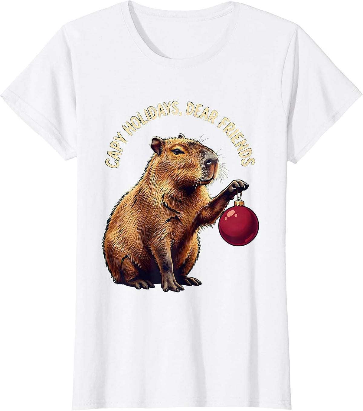 Capy Holidays Dear Friends Whimsical Christmas Capybara T-Shirt - White