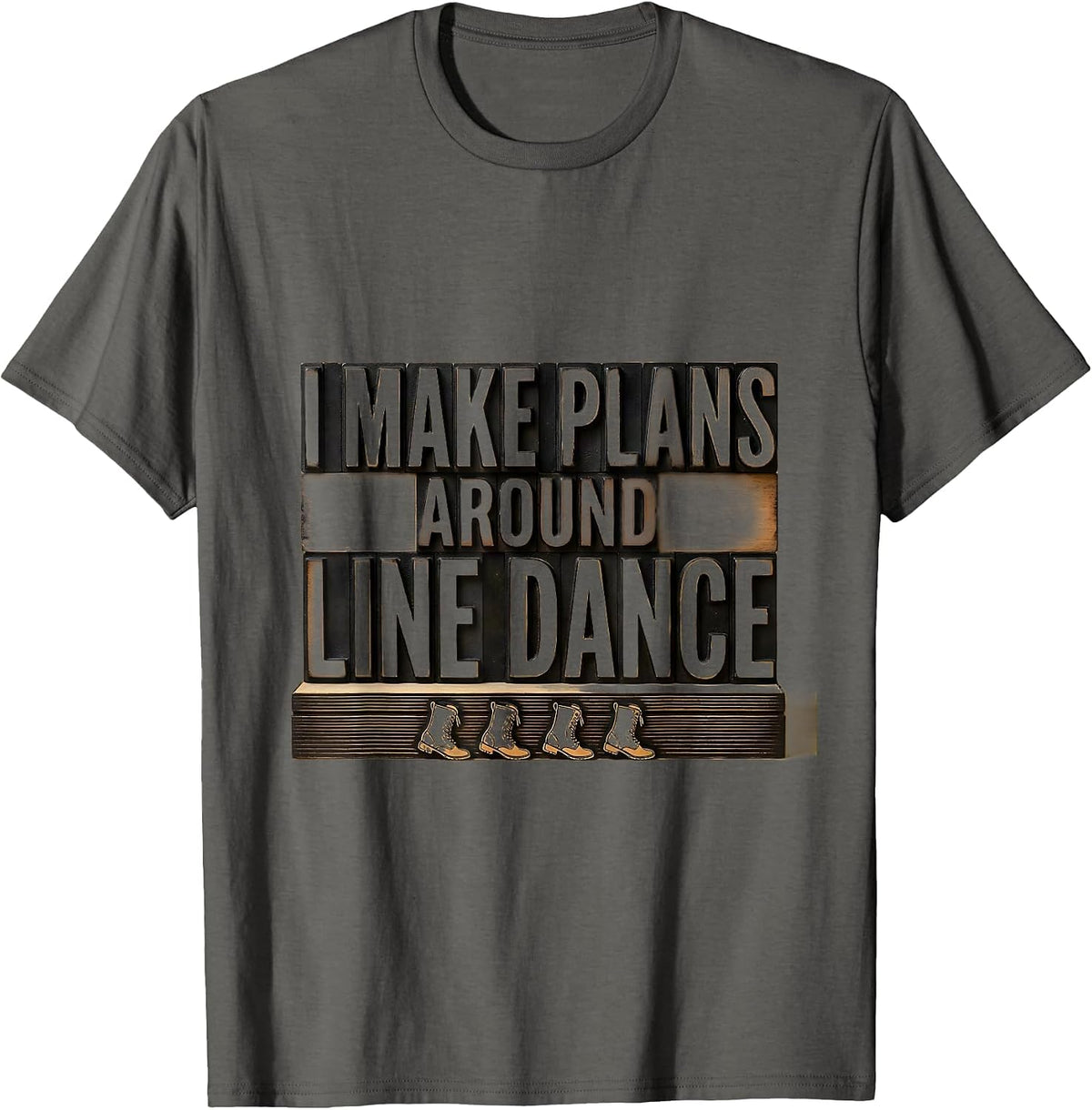 Men's I Make Plans Around Line Dance Funny Line Dancer Gift T-Shirt - Asphalt Grey