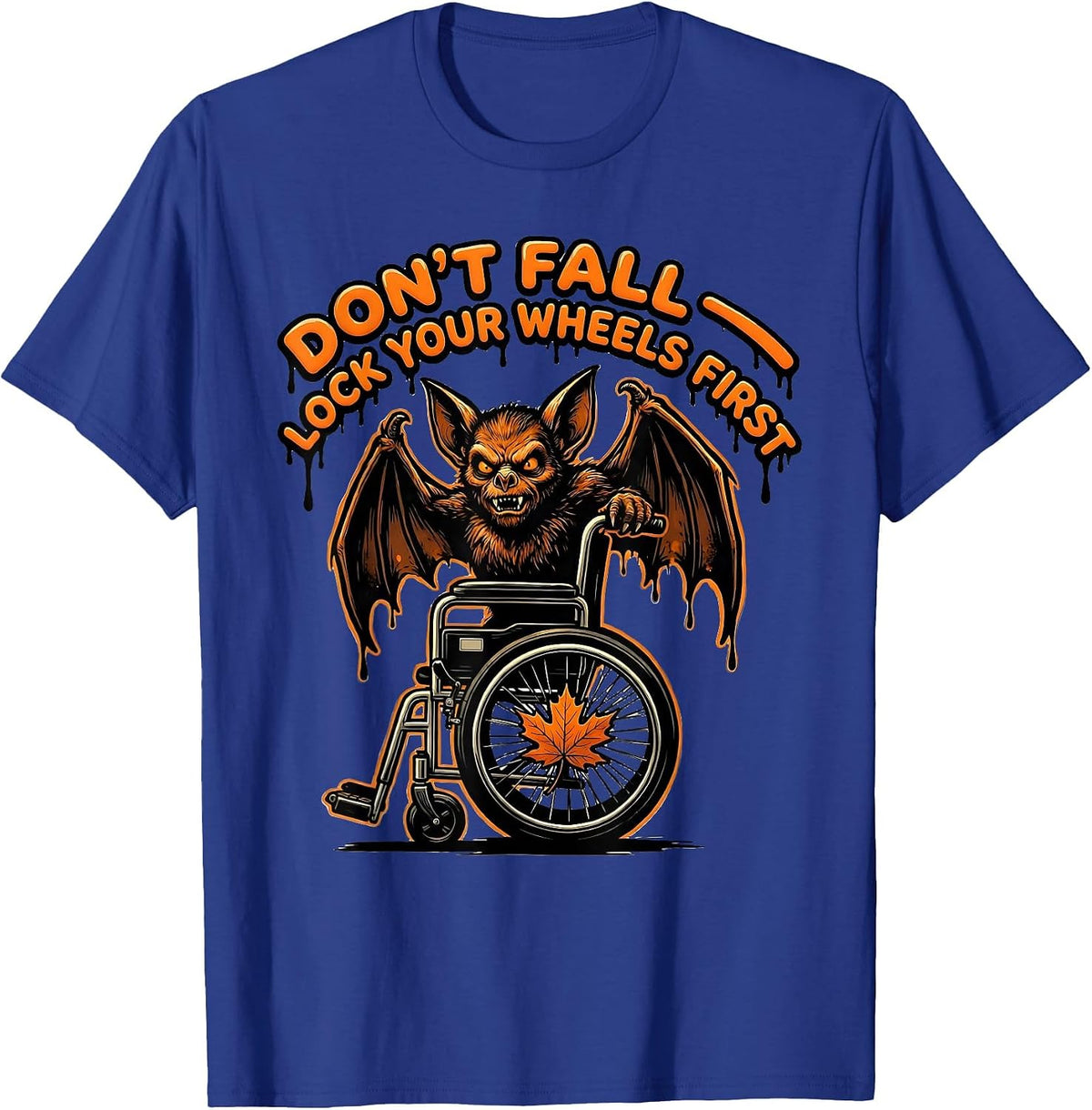 Don't Fall Lock Your Wheels First Funny Nurse Halloween T-Shirt - Royal Blue