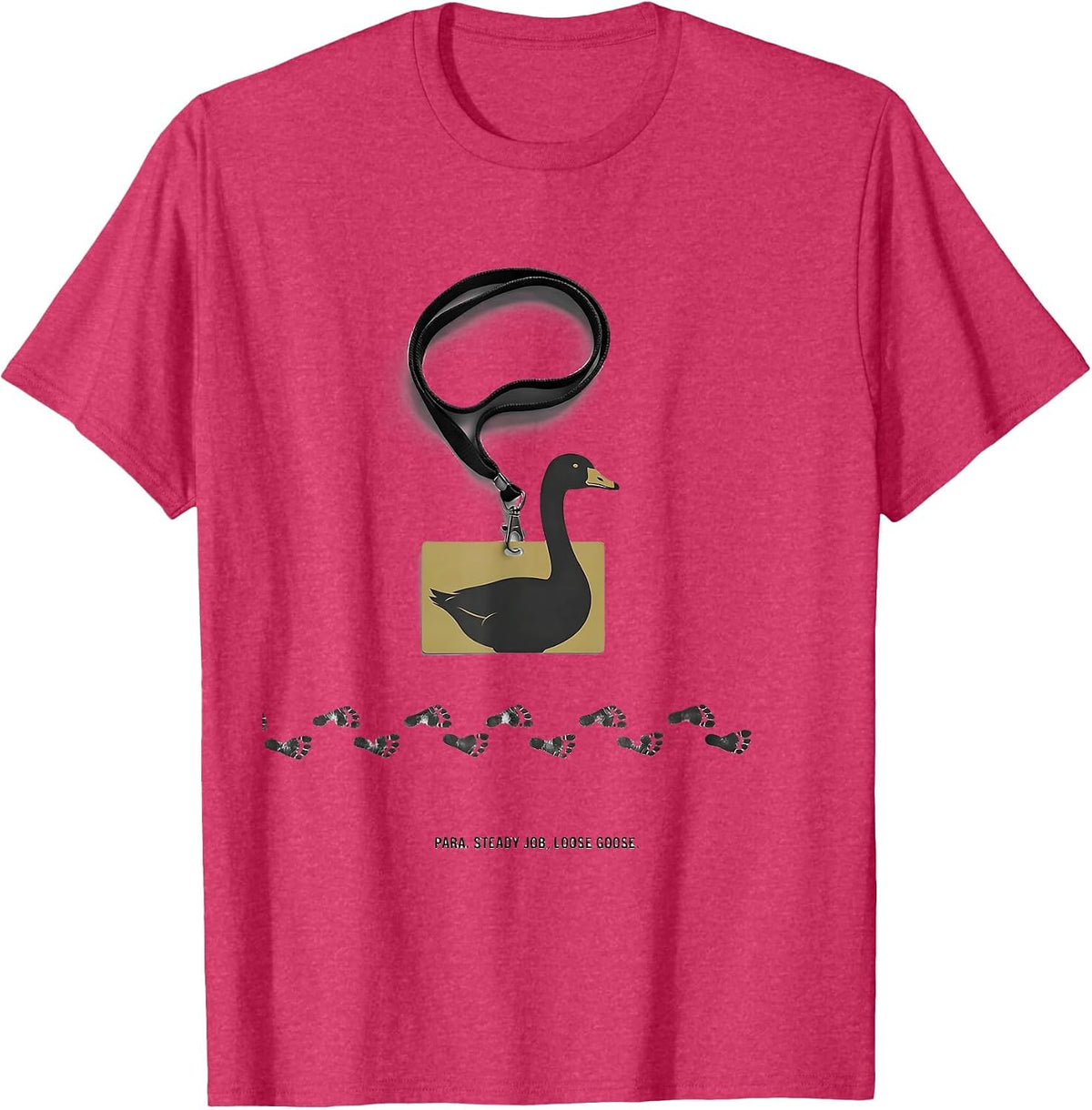 Para Steady Job Loose Goose Funny Paraprofessional SPED T-Shirt - Red Heather