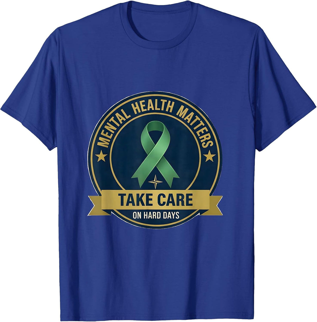 Take Care On Hard Days — Mental Health Matters Support T-Shirt - Royal Blue