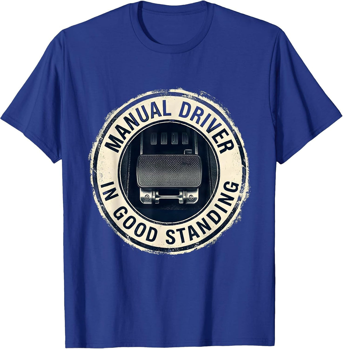 Men's Manual Driver In Good Standing Rubber Stamp Car Guy Stick T-Shirt - Royal Blue