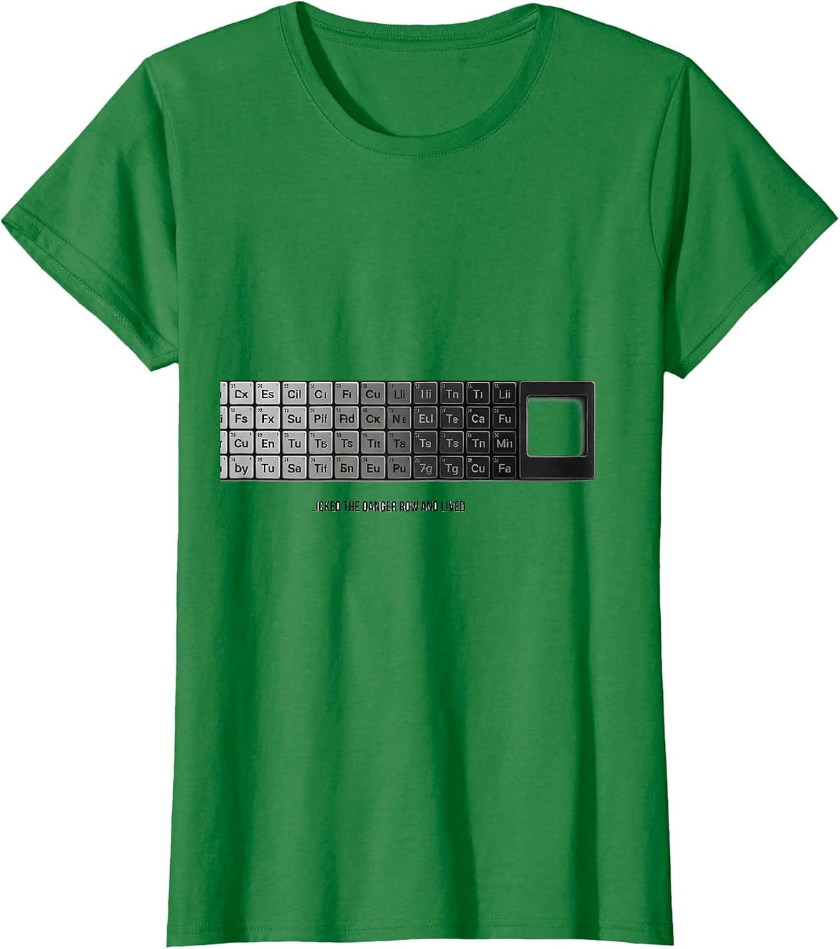 Women's Licked The Danger Row And Lived Funny Periodic Table Science T-Shirt - Kelly Green