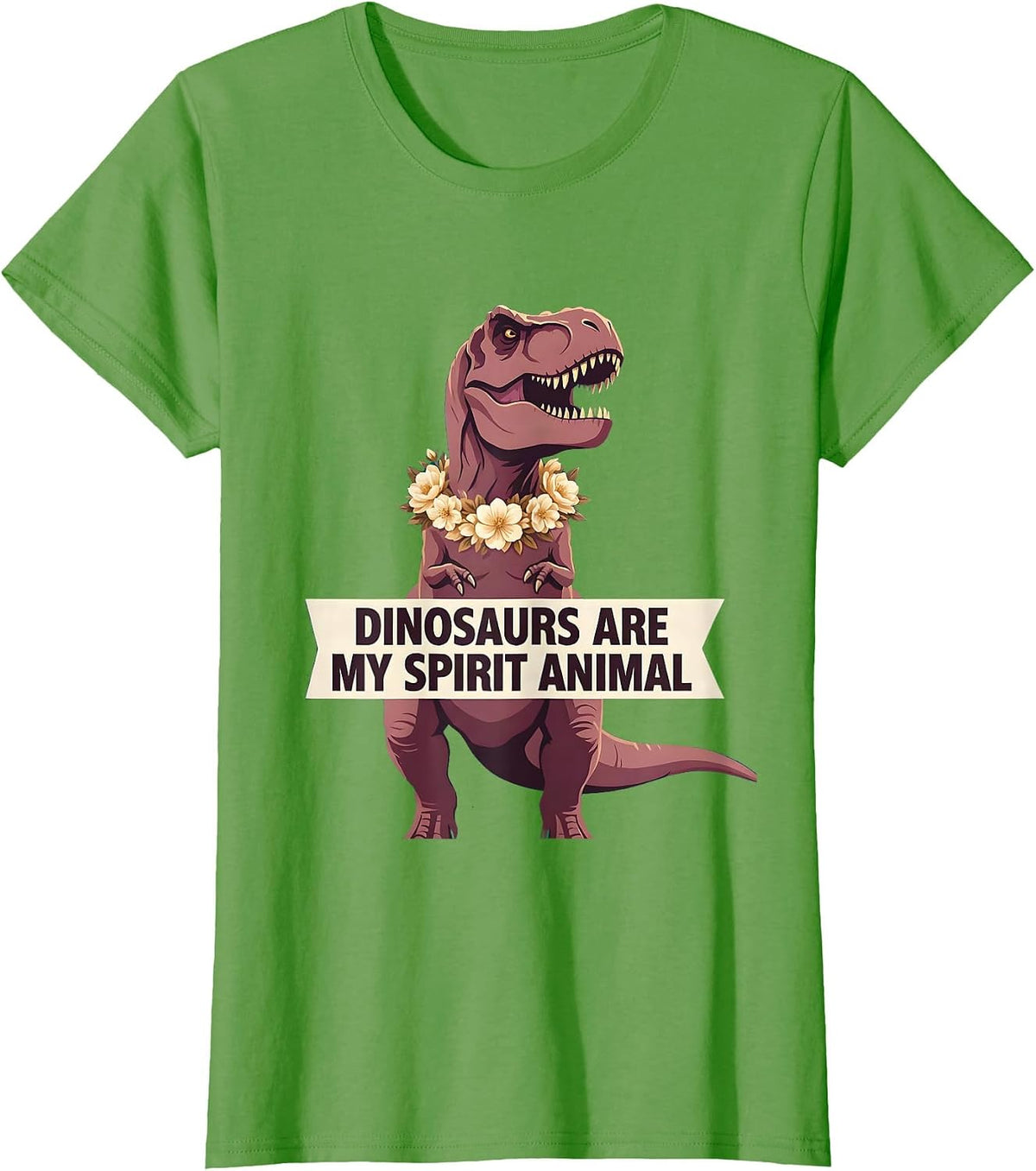 Women's Dinosaurs Are My Spirit Animal Dino Design T-Shirt - Grass Green
