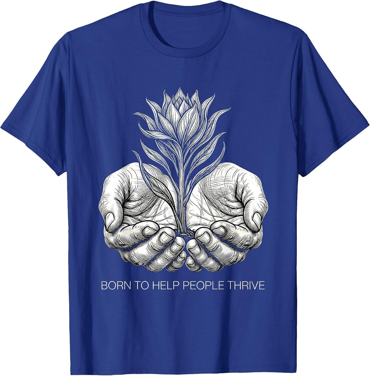 Born to Help People Thrive Occupational Therapy T-Shirt - Royal Blue