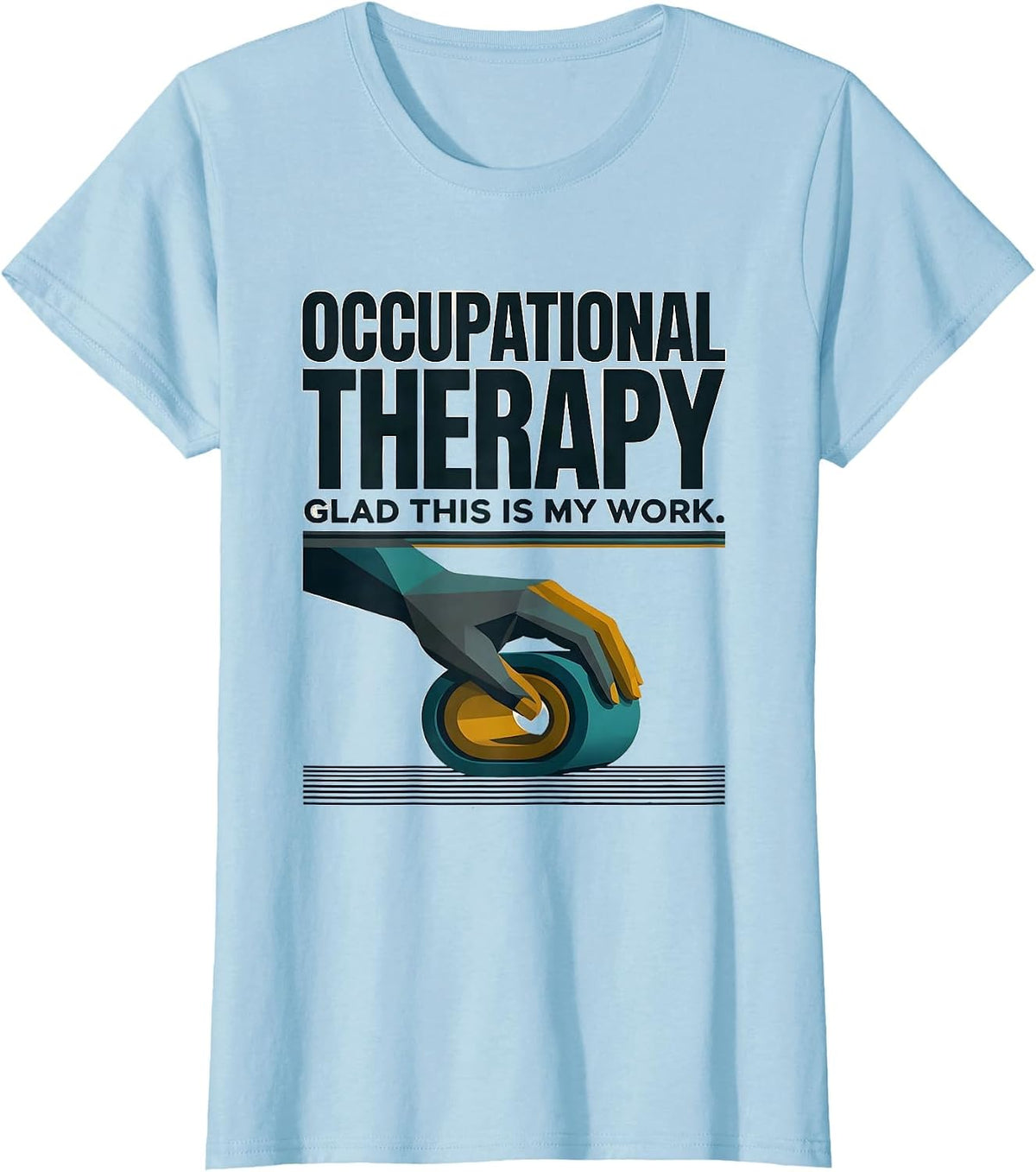 Occupational Therapy Glad This Is My Work Midcentury Modern T-Shirt - Baby Blue