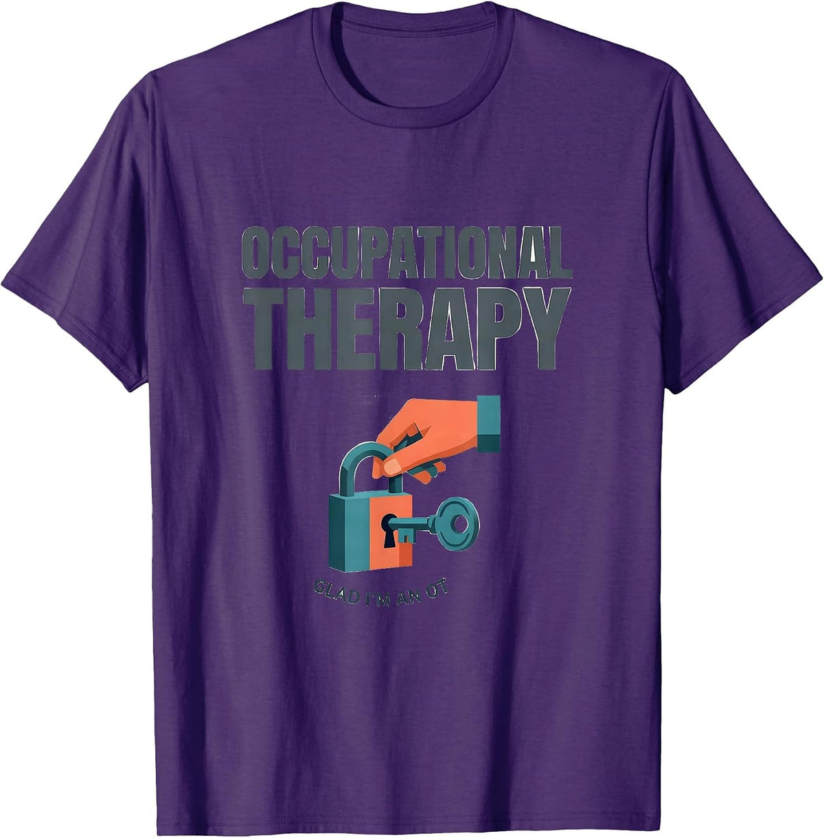 Occupational Therapy Glad I'm An OT Funny OT Gift T-Shirt - Purple