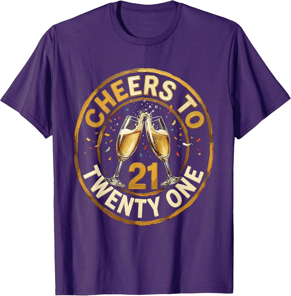 Cheers to Twenty One 21st Birthday Design T-Shirt - Purple