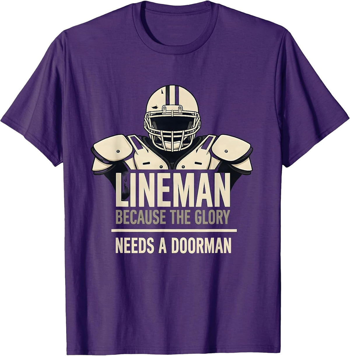 Lineman Because The Glory Needs A Doorman Funny T-Shirt - Purple