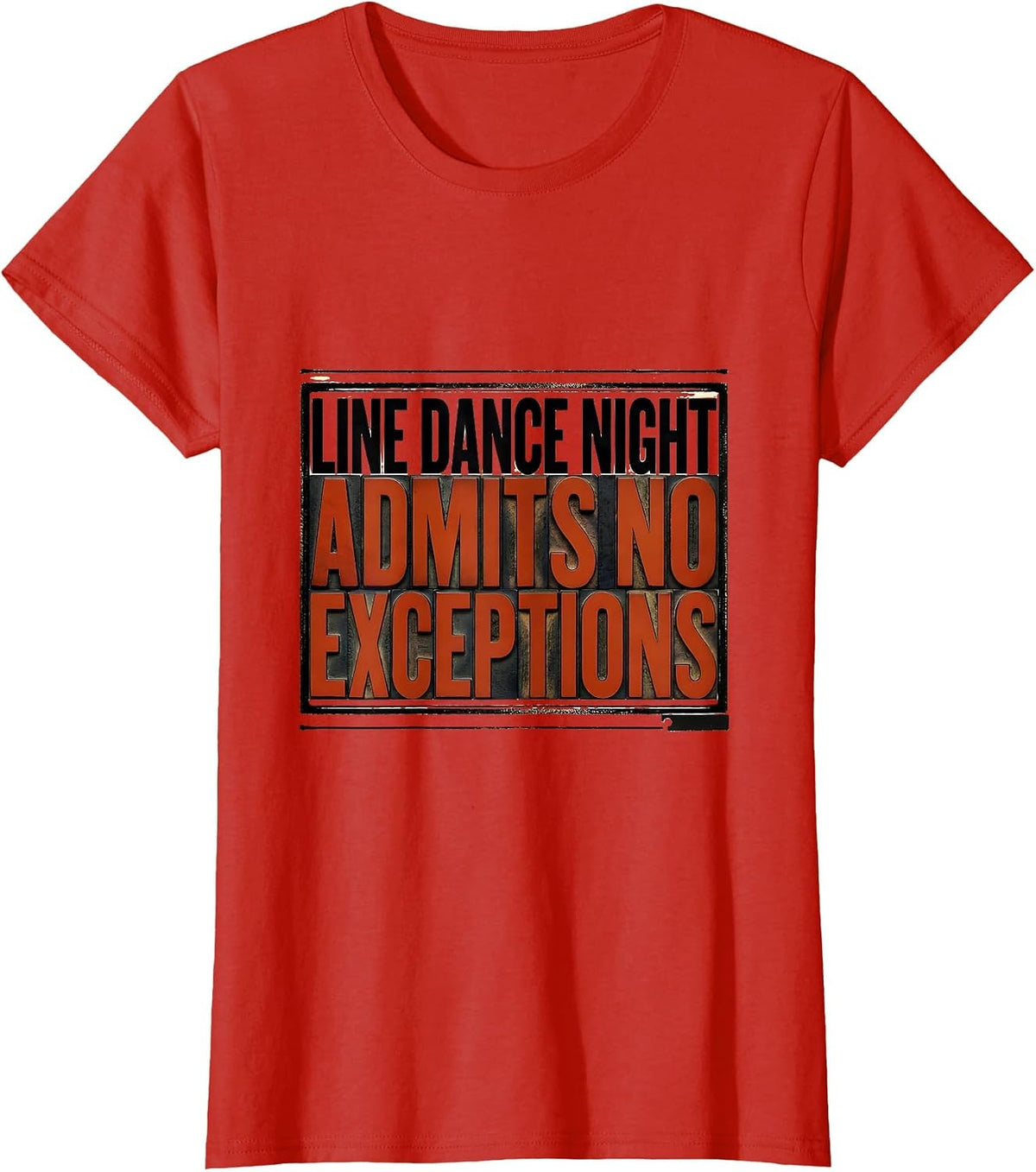 Women's Line Dance Night Admits No Exceptions Funny Line Dance Group T-Shirt - Red