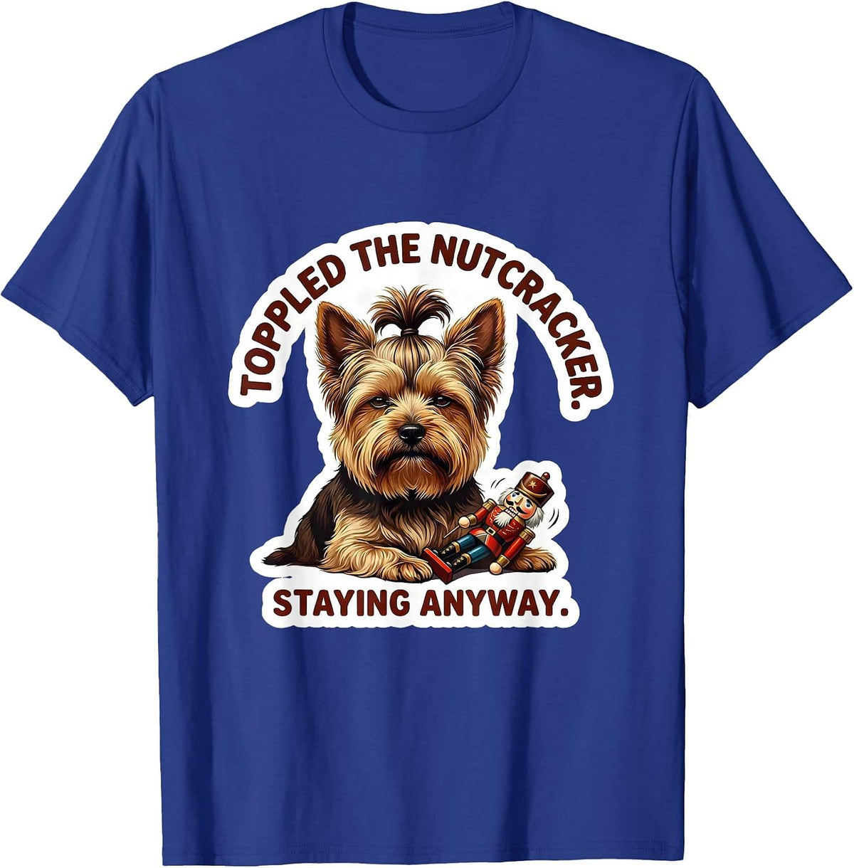 Men's Toppled The Nutcracker Staying Anyway Yorkshire Terrier T-Shirt - Royal Blue