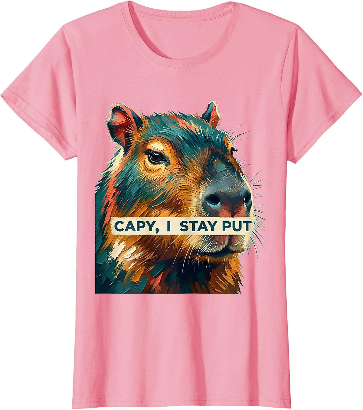 Women's Capy, I Stay Put Funny Capybara Gamer Meme Humor T-Shirt - Pink