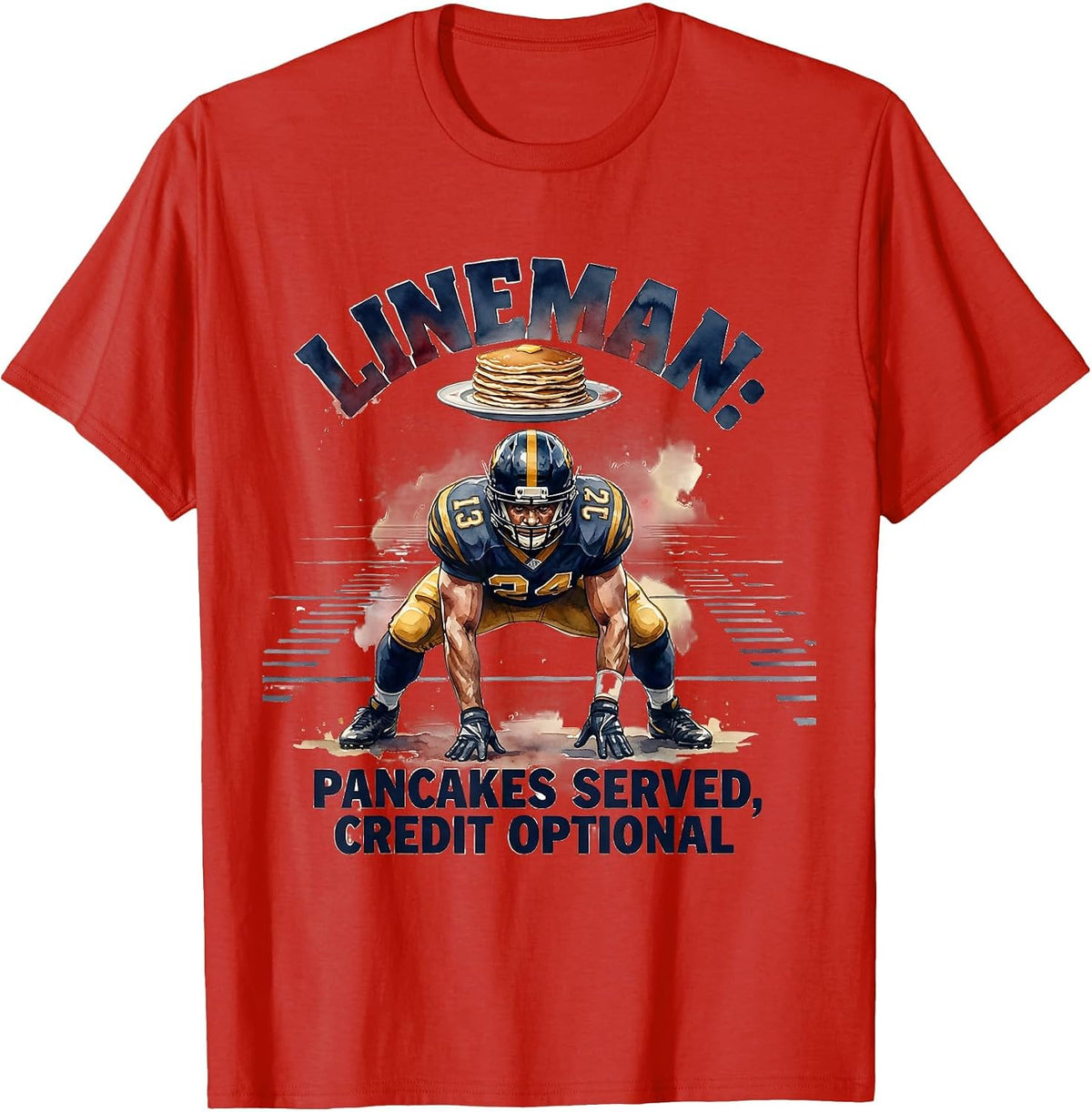 Men's LINEMAN: PANCAKES SERVED, CREDIT OPTIONAL Funny T-Shirt - Red