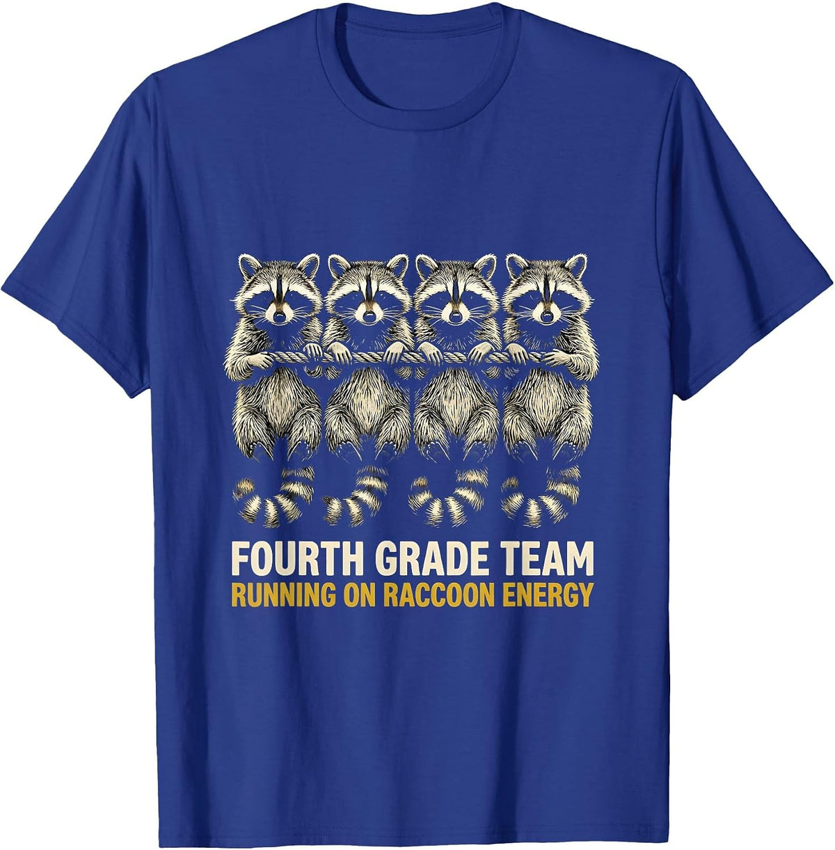 Fourth Grade Team, Running on Raccoon Energy Teacher T-Shirt - Royal Blue