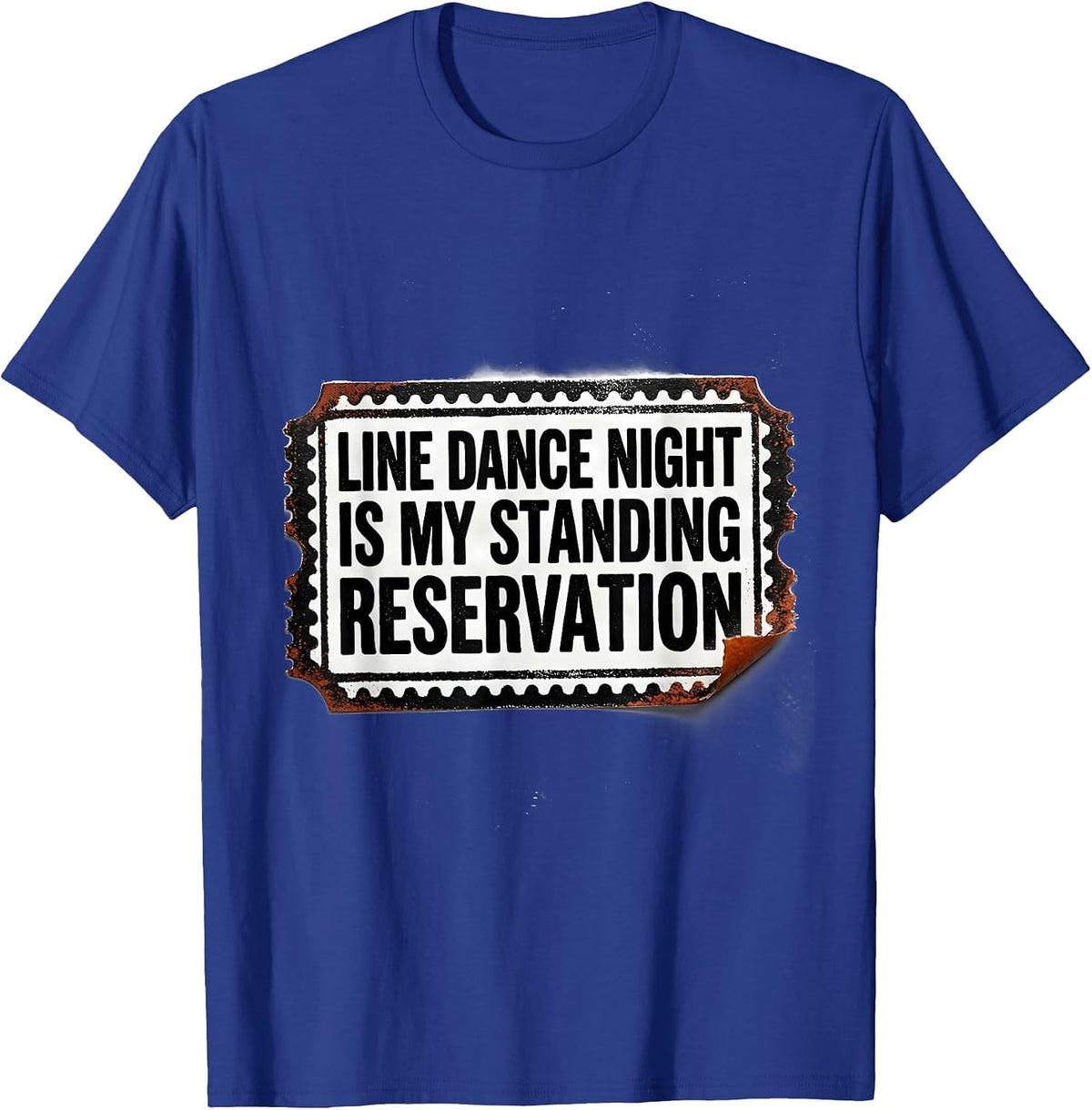 Line Dance Night Is My Standing Reservation Funny T-Shirt - Royal Blue