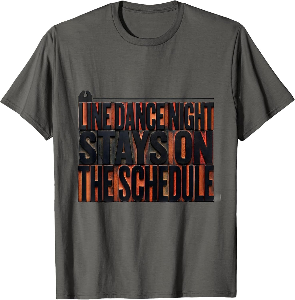 Line Dance Night Stays On The Schedule Funny Line Dancer T-Shirt - Asphalt Grey