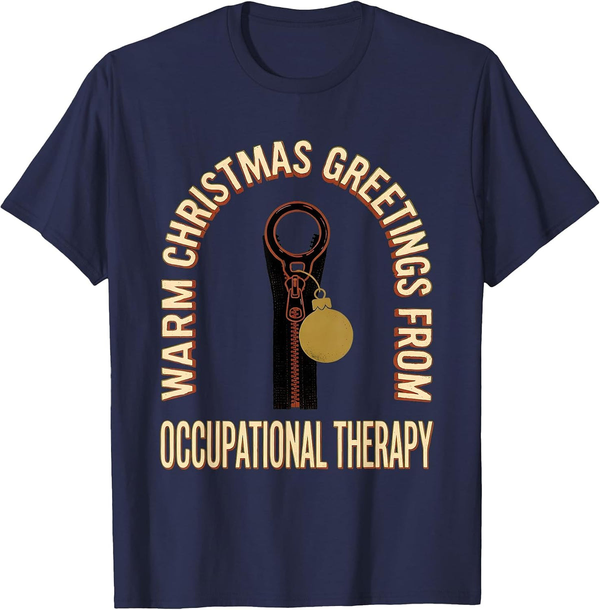 Warm Christmas Greetings From Occupational Therapy Funny T-Shirt - Navy Blue