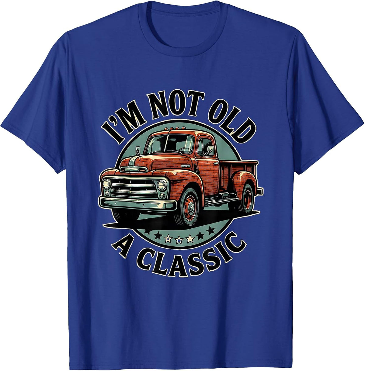 I'm Not Old A Classic Vintage Tow Truck Car Guy Birthday T-Shirt - Royal Blue