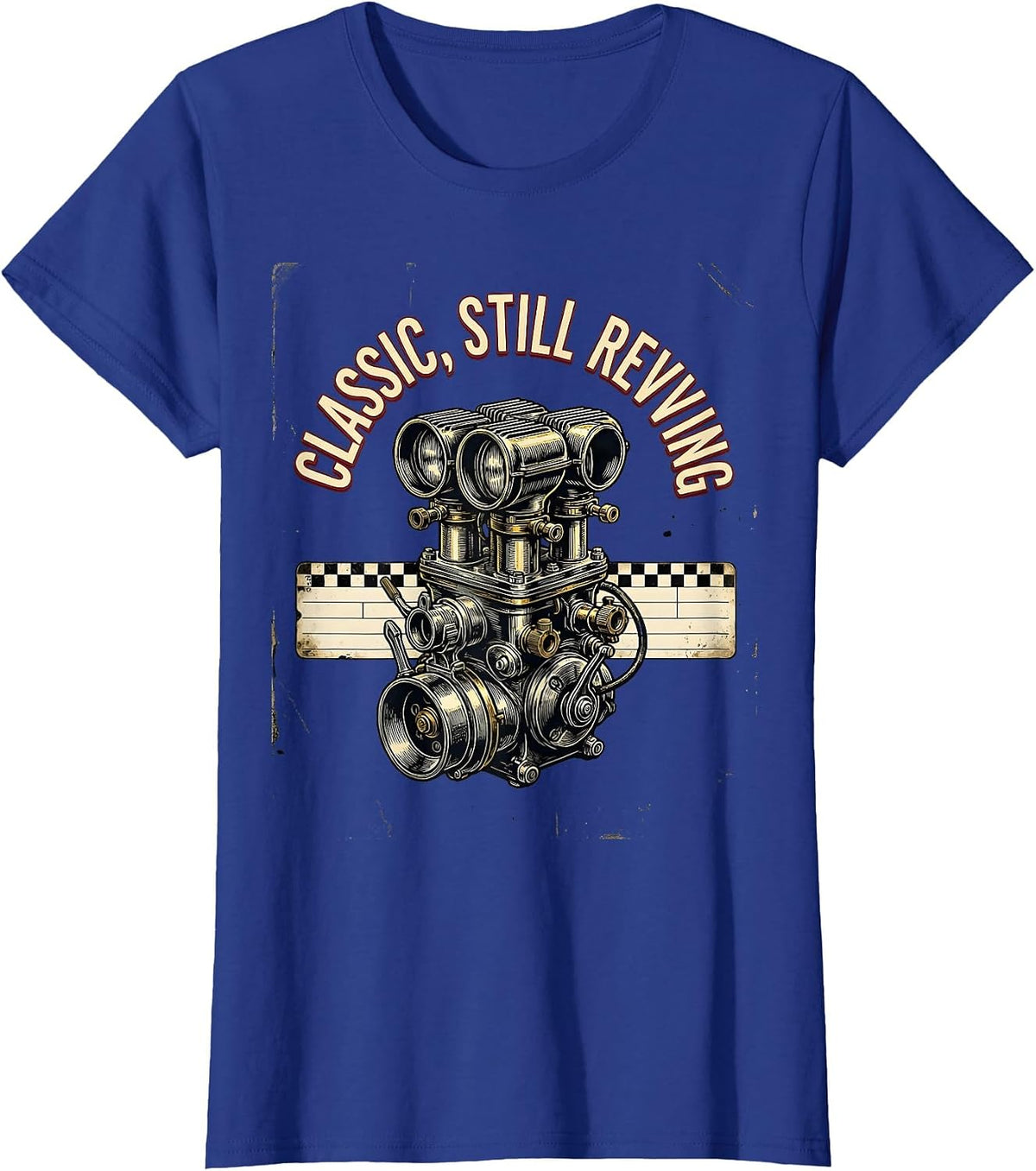 Women's Classic Still Revving Vintage Muscle Car Racing Enthusiast T-Shirt - Royal Blue