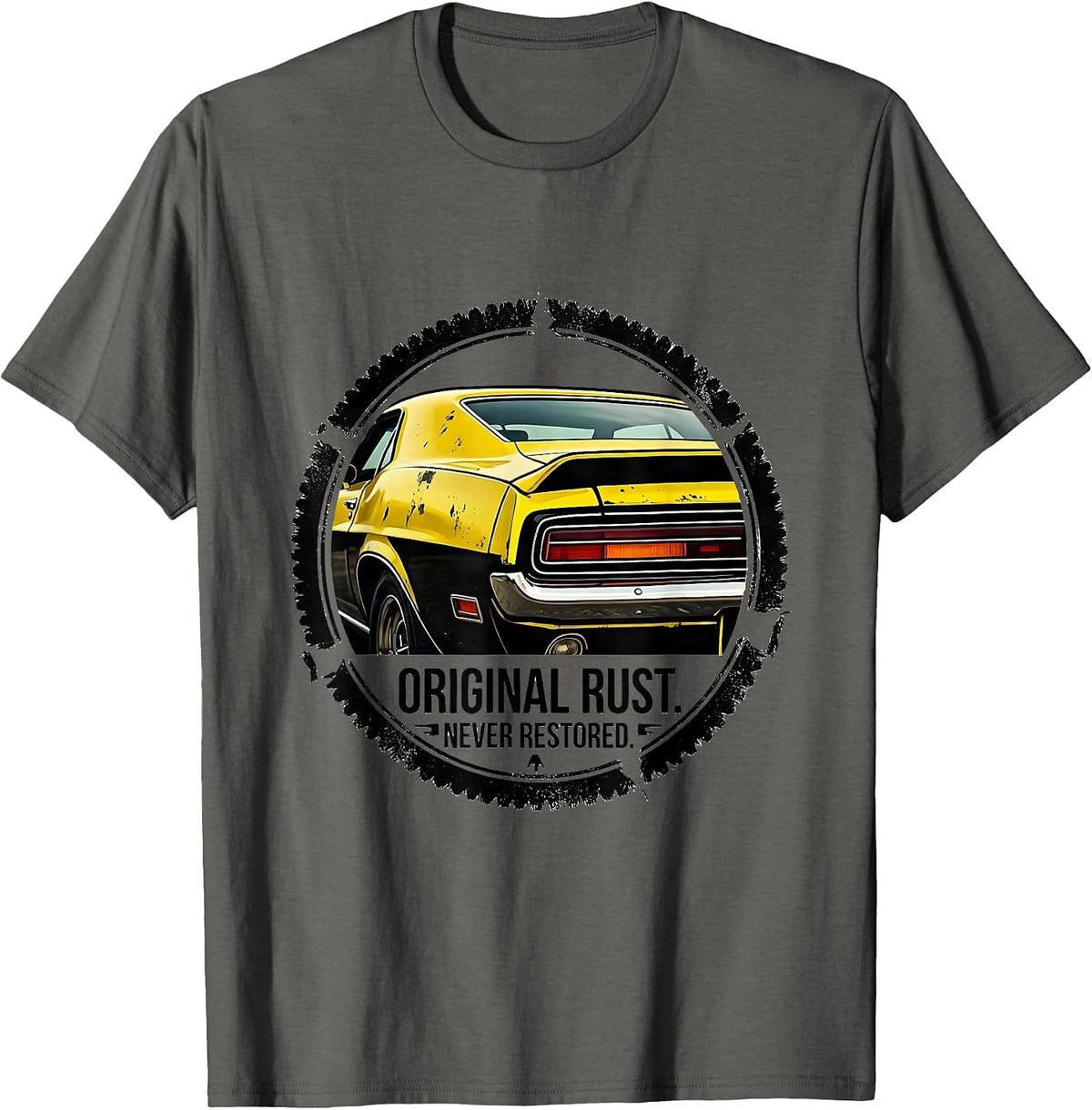 Original Rust Never Restored Funny Classic Car Guy Birthday T-Shirt - Asphalt Grey