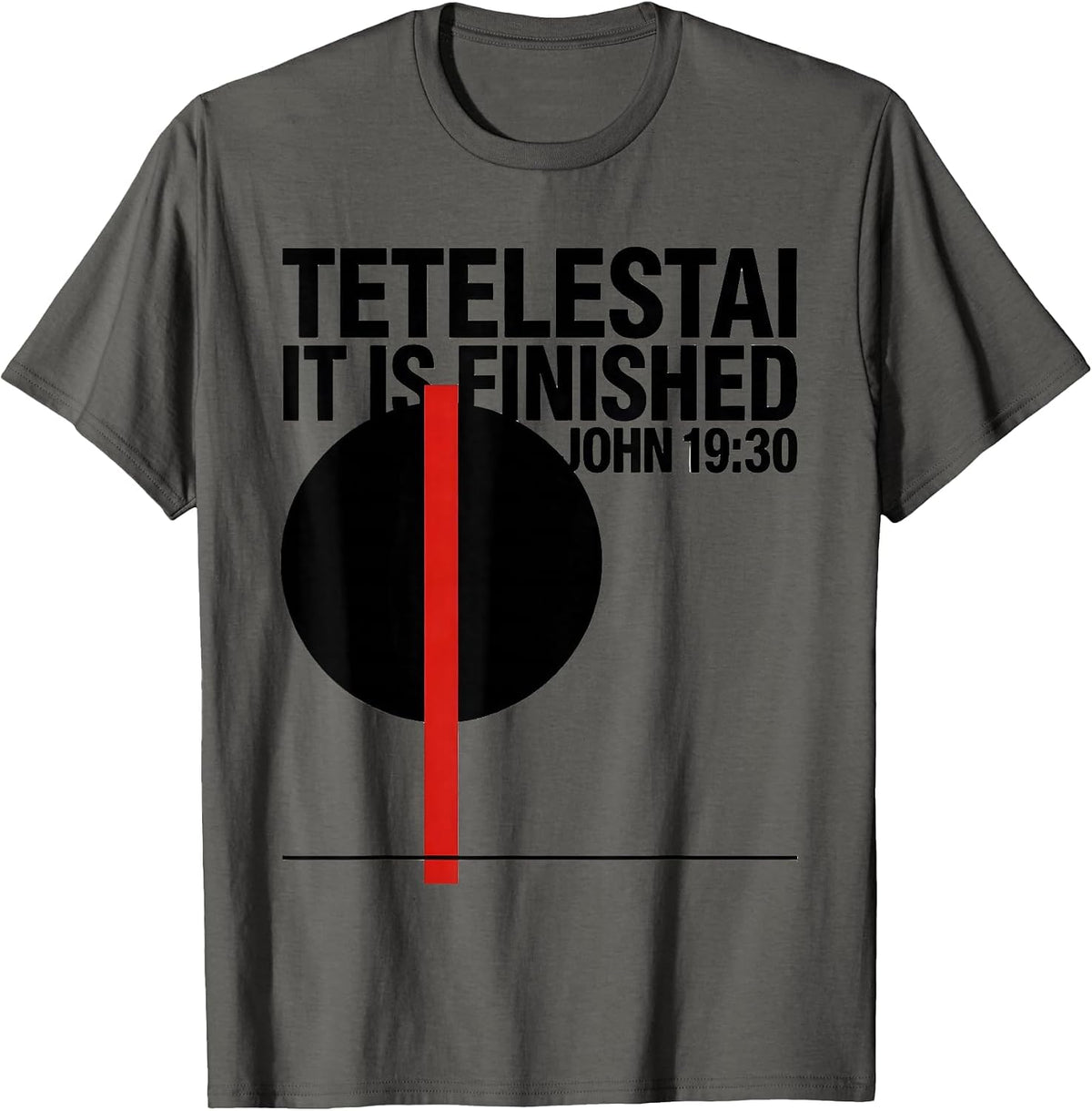 TETELESTAI It Is Finished John 19:30 Bauhaus Modern T-Shirt - Asphalt Grey