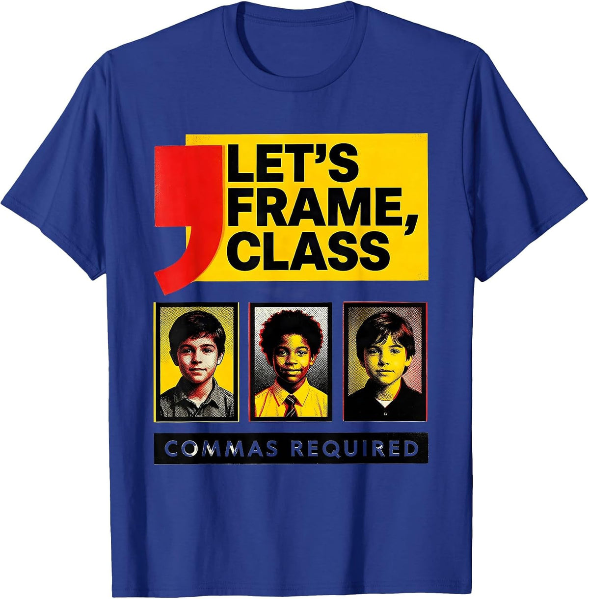 Men's Let's Frame Class Commas Required Funny Grammar Teacher T-Shirt - Royal Blue
