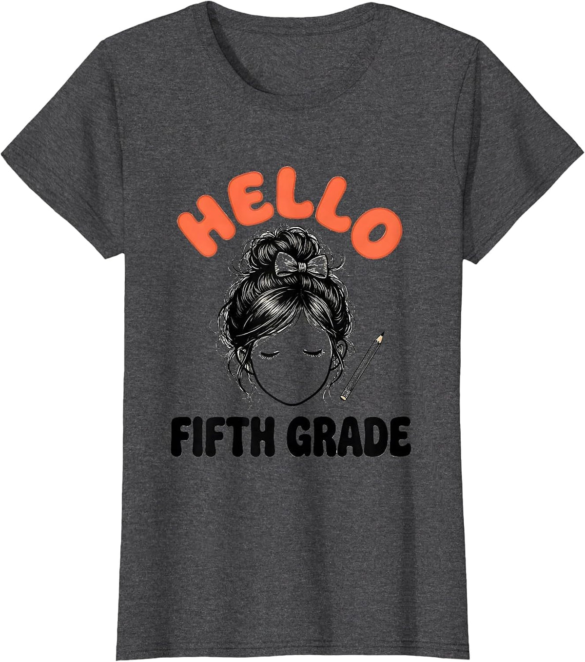 Women's Hello Fifth Grade Back To School Messy Bun Girls Humor T-Shirt - Dark Heather Grey
