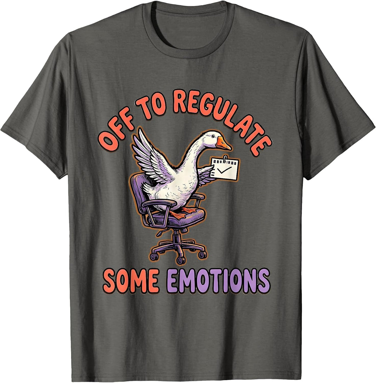 Off To Regulate Some Emotions Funny Mental Health Counselor T-Shirt - Asphalt Grey