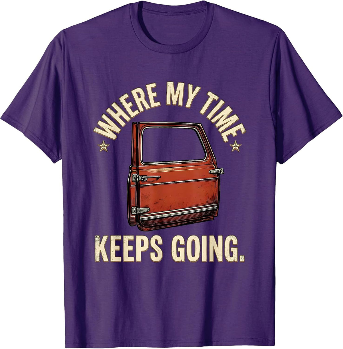 Where My Time Keeps Going Funny Car Guy Enthusiast Gift T-Shirt - Purple