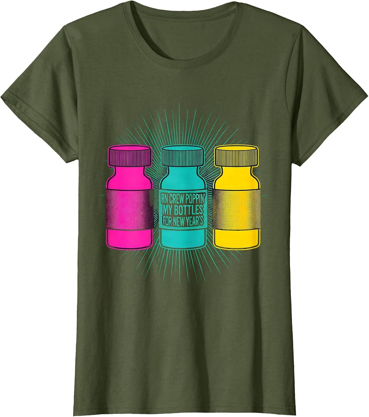 Women's RN CREW POPPIN' MY BOTTLES FOR NEW YEAR'S Nurse T-Shirt - Olive Green
