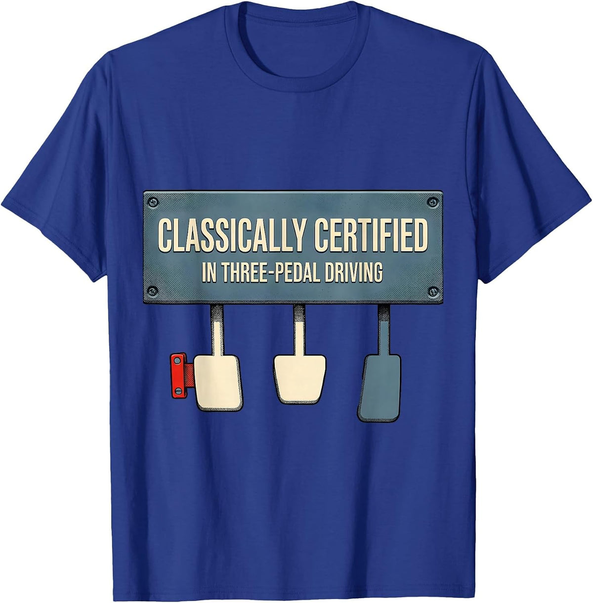 Classically Certified In Three-Pedal Driving Car Guy T-Shirt - Royal Blue