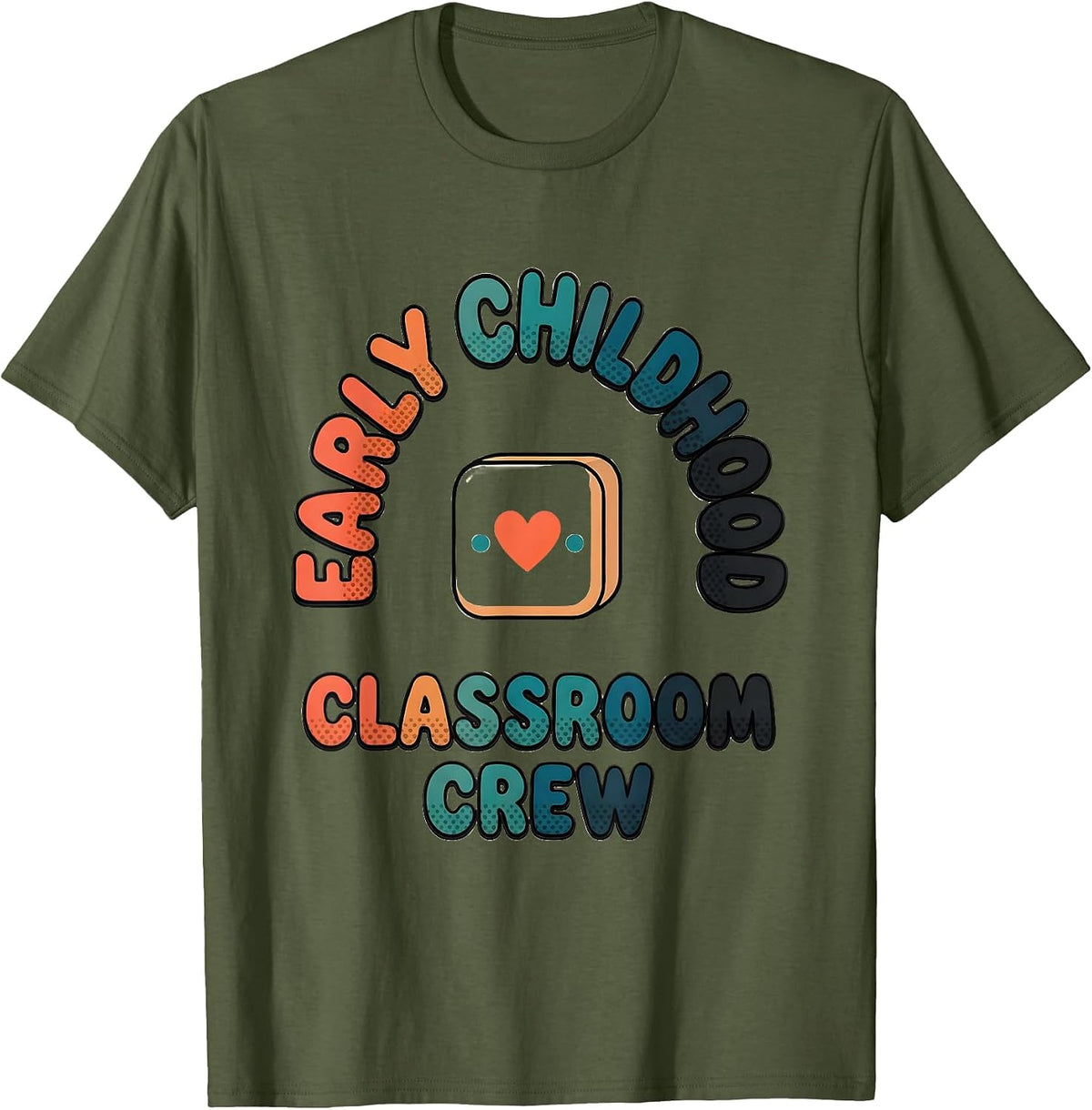 Men's Early Childhood Classroom Crew Preschool Teacher Head Start T-Shirt - Olive Green
