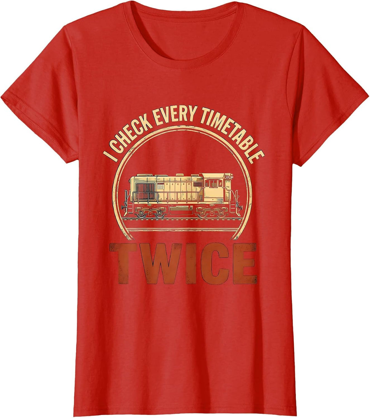 I Check Every Timetable Twice Funny Train Enthusiast Model T-Shirt - Red