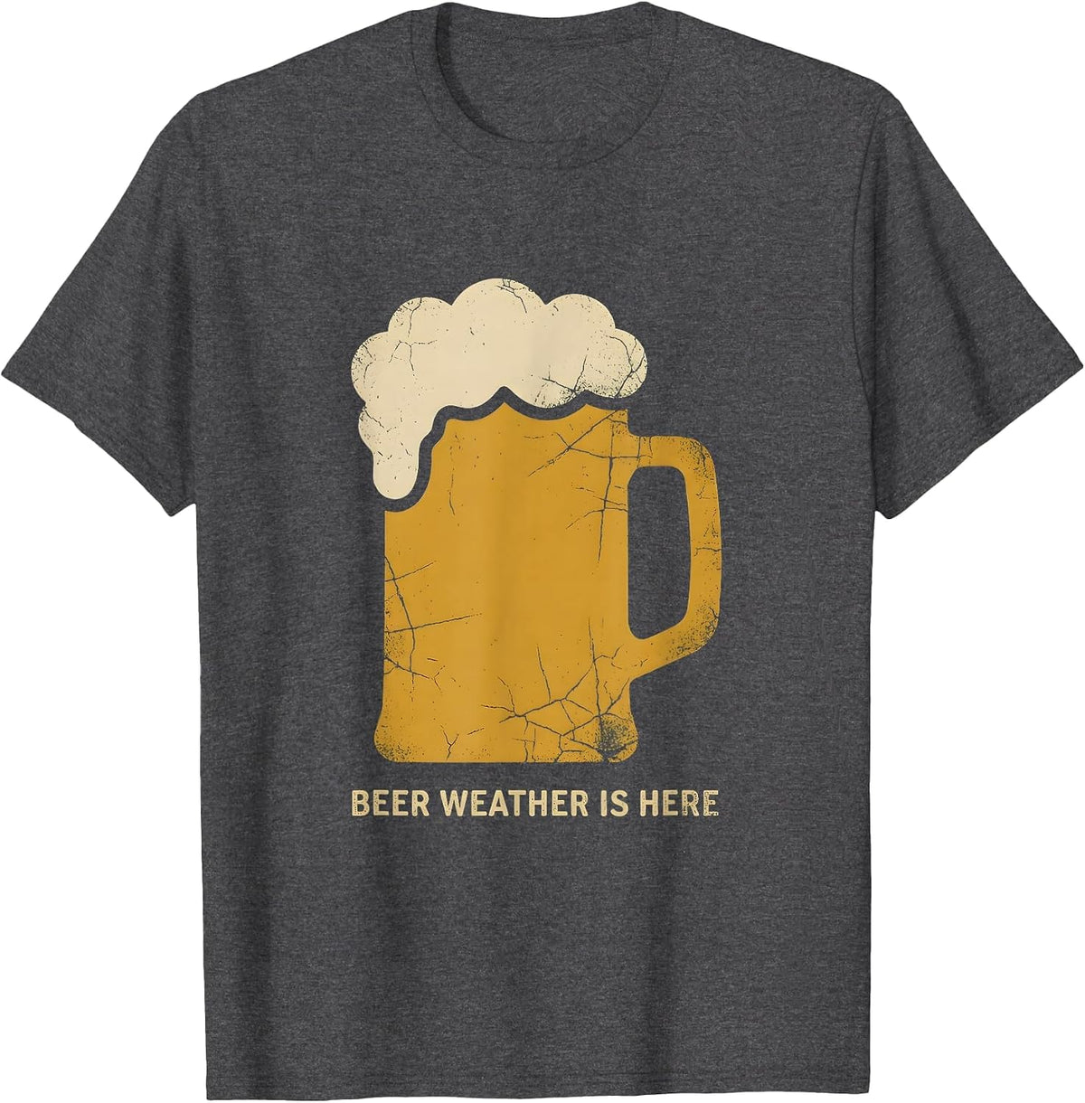 Beer Weather Is Here Craft Beer Lover Design T-Shirt - Dark Heather Grey