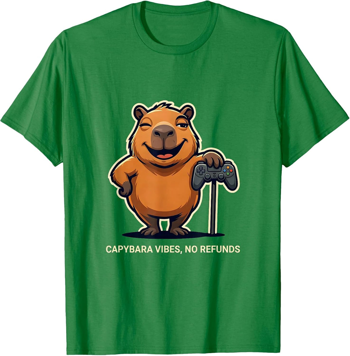 Men's Capybara Vibes No Refunds Funny Gamer Meme Internet Humor T-Shirt - Kelly Green