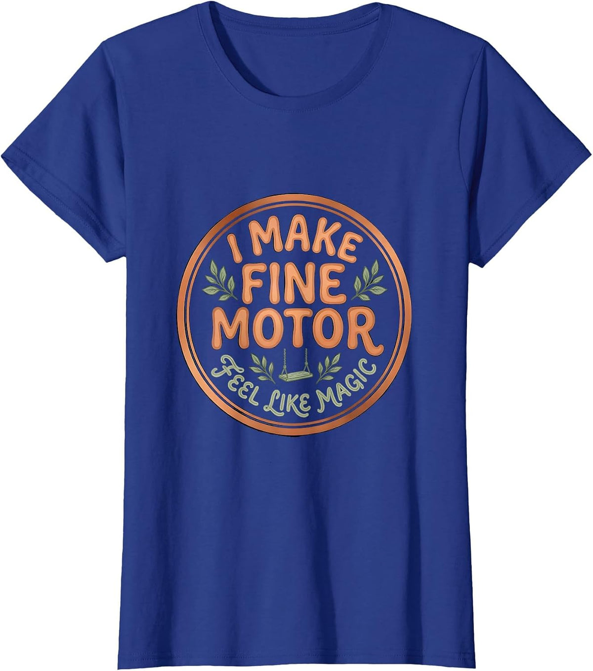 Women's I Make Fine Motor Feel Like Magic Boho Occupational Therapy T-Shirt - Royal Blue