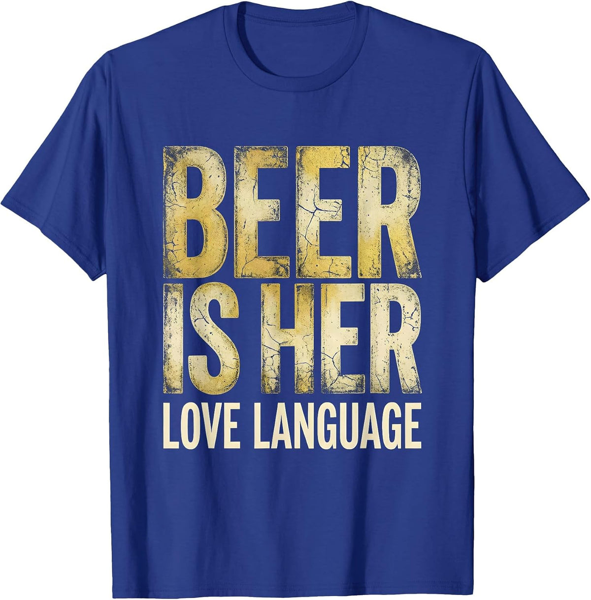 Men's Beer Is Her Love Language Funny Drinking Design T-Shirt - Royal Blue