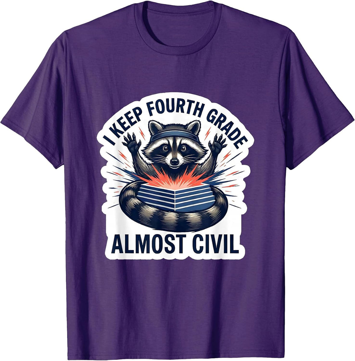 I Keep Fourth Grade Almost Civil Funny Raccoon Teacher Back T-Shirt - Purple