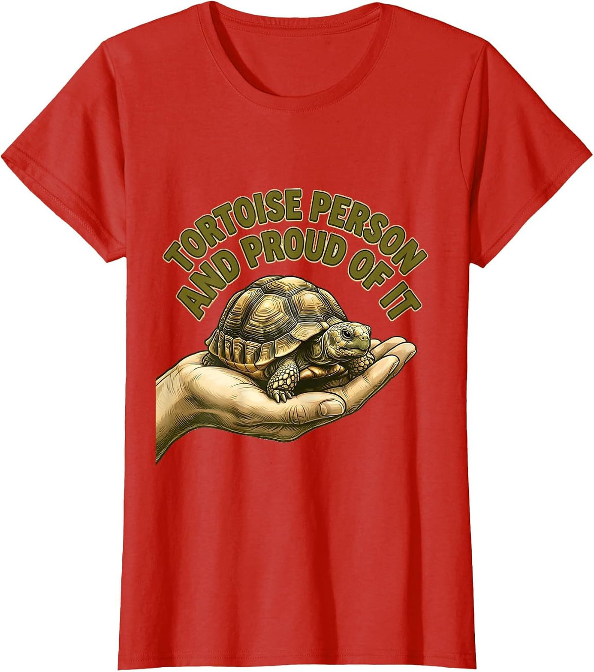Tortoise Person And Proud Of It Funny Tortoise Lover Humor T-Shirt - Red