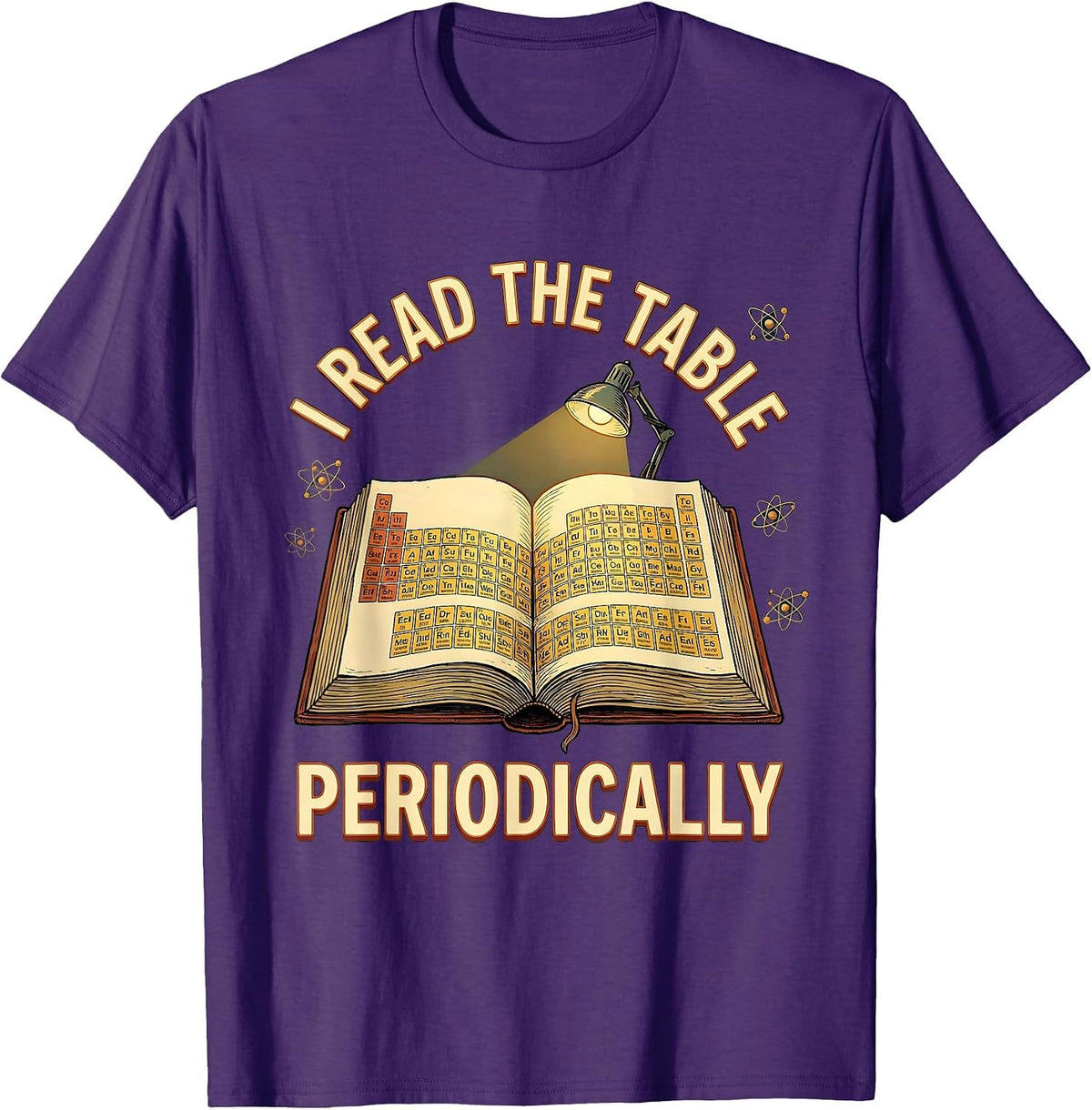 I Read The Table Periodically Funny Science Nerd Humor T-Shirt - Purple