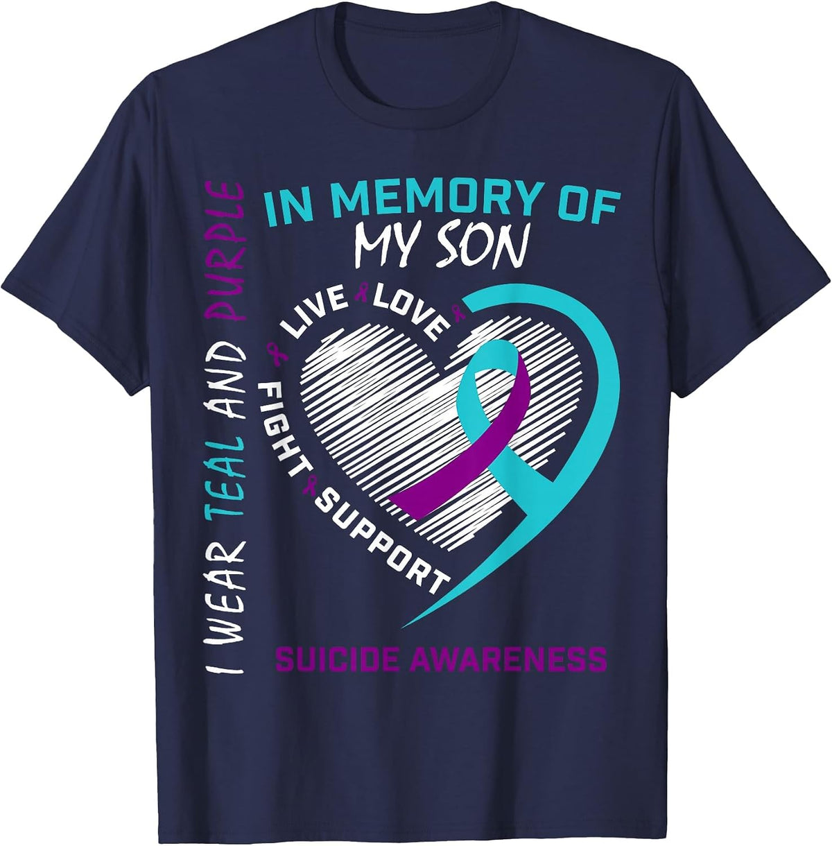 Loss Child in Memory of My Son Suicide Awareness Prevention T-Shirt - Navy Blue