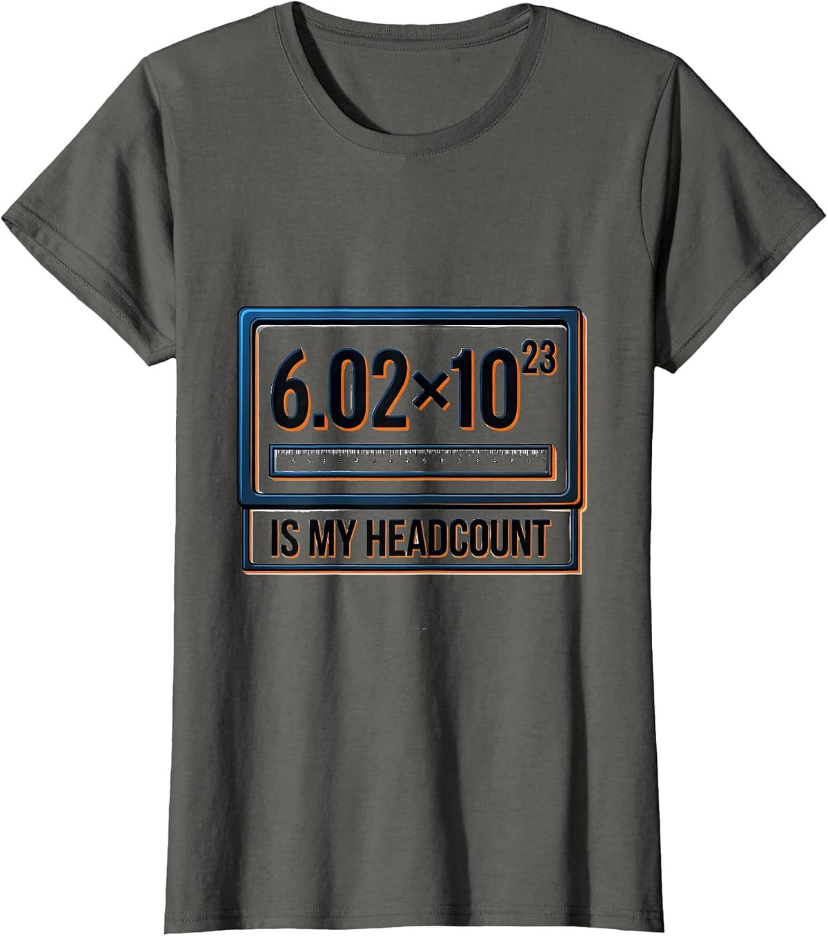 Women's 6.02×10²³ Is My Headcount Science Nerd Humor T-Shirt - Asphalt Grey