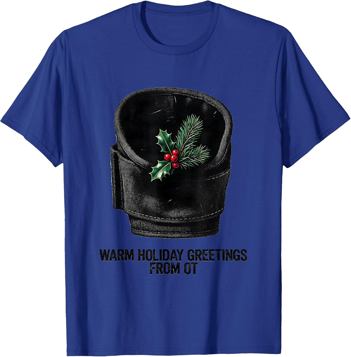 Warm Holiday Greetings From OT Festive Occupational Therapy T-Shirt - Royal Blue