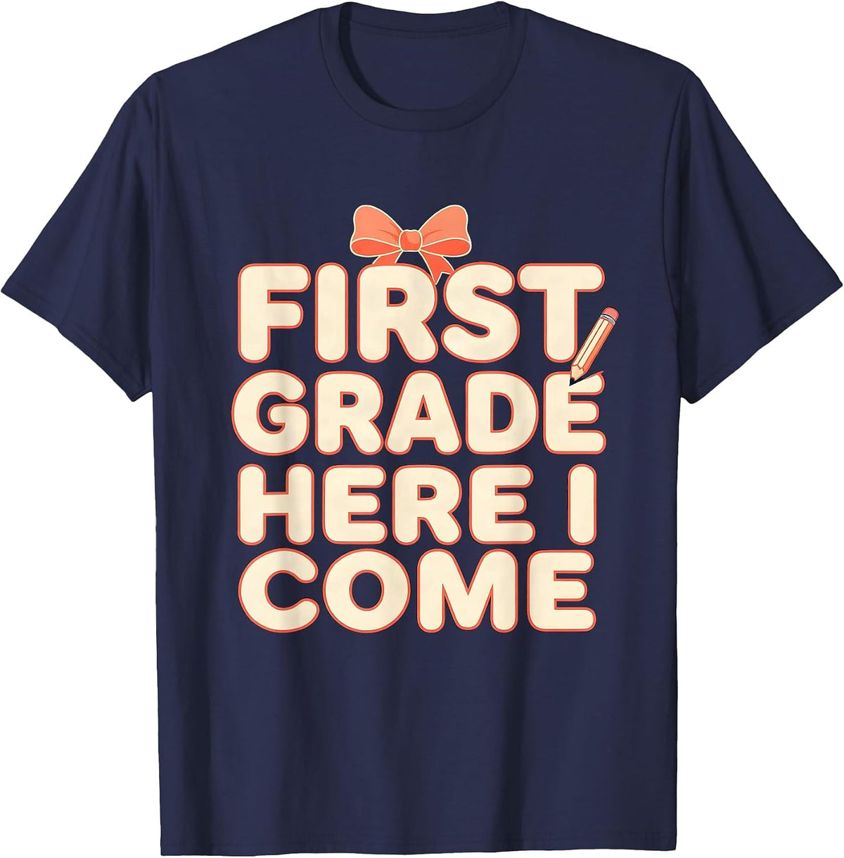 First Grade Here I Come Cute Bow Back to School Grade T-Shirt - Navy Blue