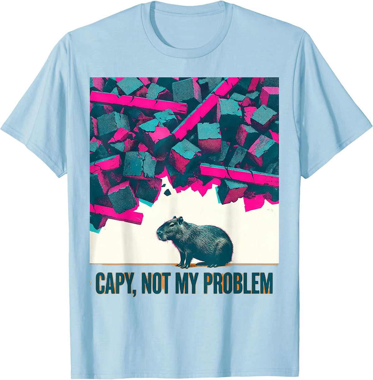 capy, not my problem Funny Capybara Meme Animal Humor T-Shirt - Baby Blue
