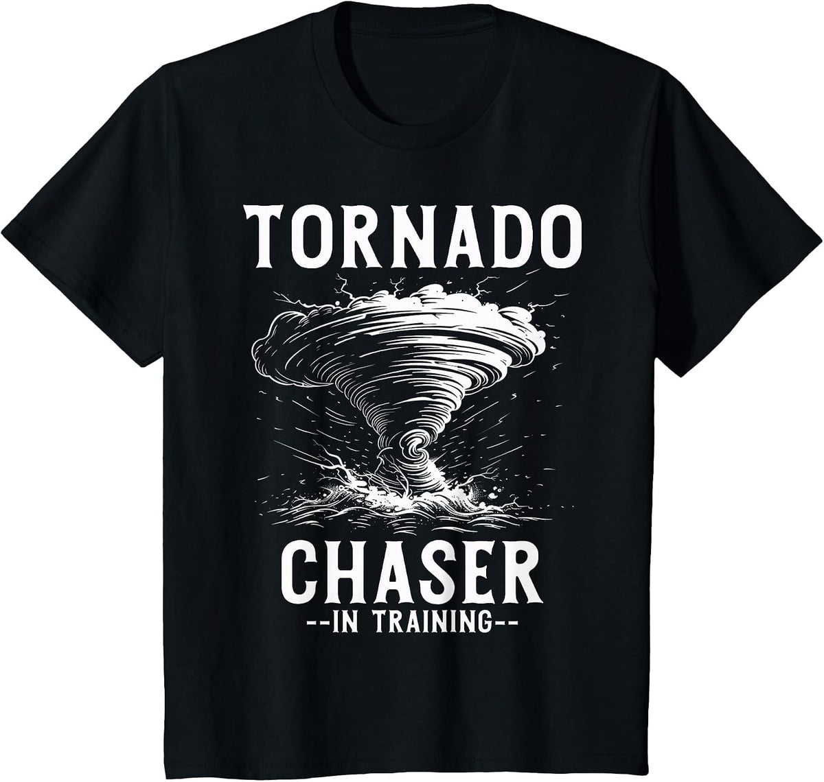 Tornado Chaser in Training Meteorologist Storm Chasing T-Shirt - Black